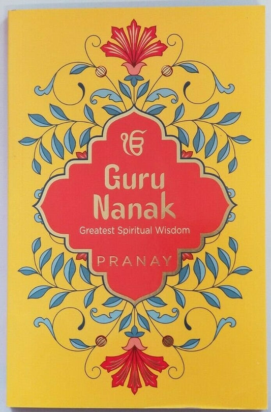 Guru Nanak Greatest Spiritual Wisdom English Book Sikh Teachings Pranay Khalsa B44