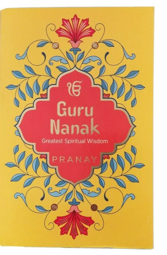 Guru Nanak Greatest Spiritual Wisdom English Book Sikh Teachings Pranay Khalsa B44